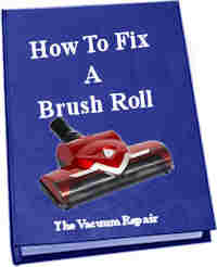 The Vacuum Repair How To Fix A Brushroll