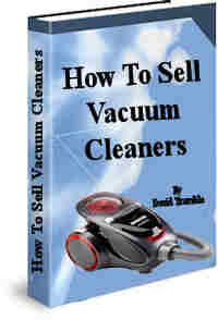 How to sell vacuum cleaners in your vacuum cleaner repair business. How to sell vacuum cleaners in your vacuum cleaner repair business.